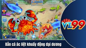 bắn cá ác liệt vz99 ahssa info