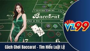cách chơi baccarat vz99 ahssa info