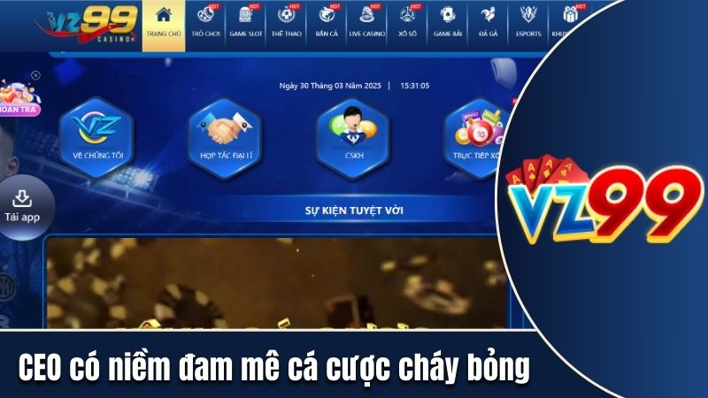 CEO có niềm đam mê cá cược cực kỳ cháy bỏng