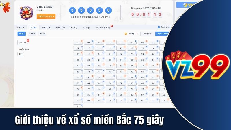 Giới thiệu cơ bản về xổ số miền Bắc 75 giây