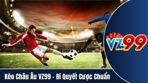 kèo châu âu vz99 ahssa info