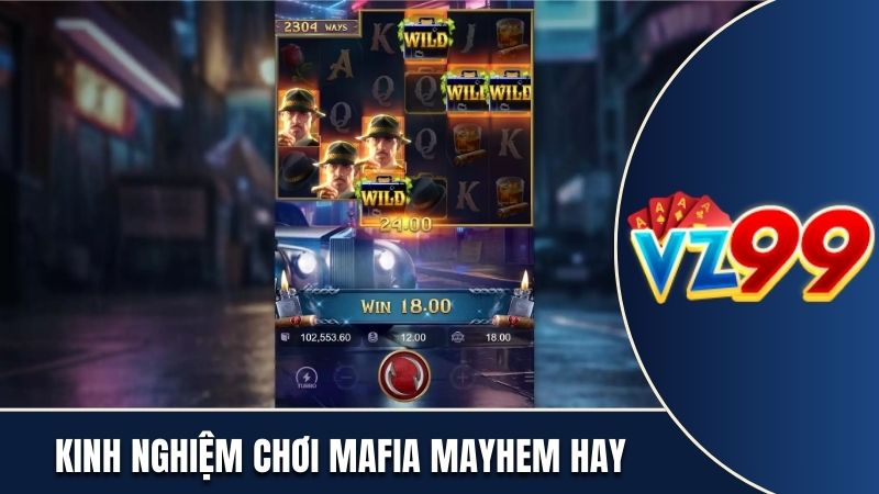 Những kinh nghiệm giúp bạn làm chủ Mafia Mayhem
